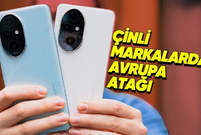 Çinli Akıllı Telefon Markaları, Apple ve Samsung’a Avrupa’da Savaş Açmaya Hazırlanıyor!